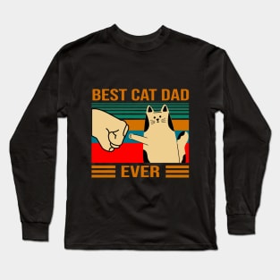 Best Cat Dad Ever funny gift for daddy, fathers day Long Sleeve T-Shirt